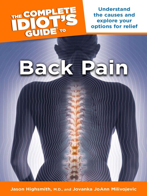 Title details for The Complete Idiot's Guide to Back Pain by Jason Highsmith M.D. - Available